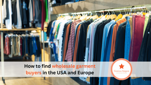 How to find wholesale garment buyers in the USA and Europe