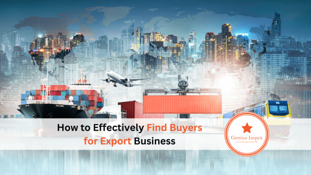 How to Effectively Find Buyers for Export Business How to Effectively Find Buyers for Export Business