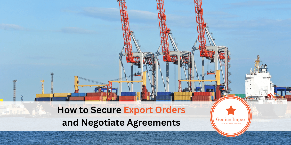 How to Secure Export Order and Negotiate Agreement